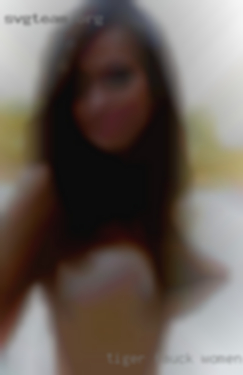 Tiger fauck women nude assis fuck monsters near Statesville.